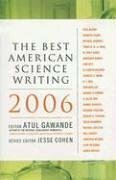 The Best American Science Writing 2006 by Jesse Cohen, Atul Gawande