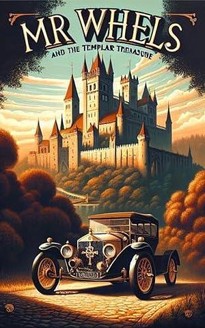 Mr. Wheels and the Templar Treasure by Zbig Nienacki, Tom Pinch