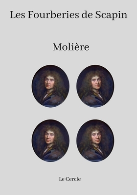 Les Fourberies de Scapin Molière by Molière