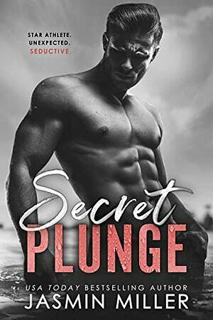 Secret Plunge by Jasmin Miller