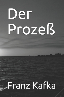 Der Prozeß by Franz Kafka