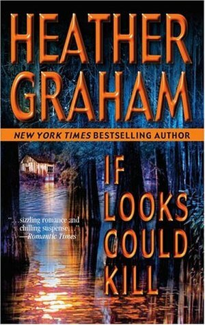 If Looks Could Kill by Heather Graham Pozzessere, Heather Graham