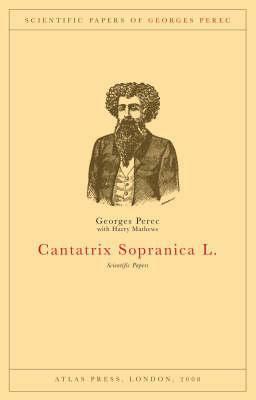Cantatrix Sopranica L: Scientific Papers by Georges Perec
