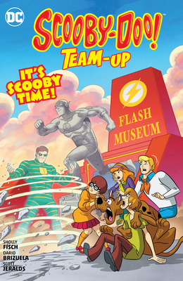 Scooby-Doo Team-Up: It's Scooby Time! by Sholly Fisch, Darío Brizuela