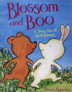 Blossom and Boo: A Story about Best Friends by Dawn Apperley