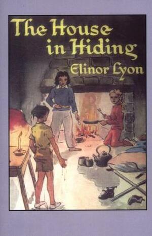 The House in Hiding by Elinor Lyon