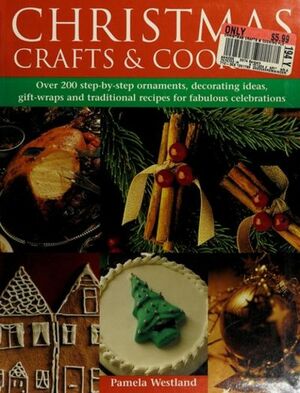 Christmas Crafts & Cooking by Lindsay Porter, Pamela Westland