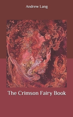 The Crimson Fairy Book by Andrew Lang