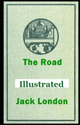 The Road Illustrated by Jack London