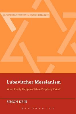 Lubavitcher Messianism: What Really Happens When Prophecy Fails? by Simon Dein