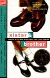 Sister & Brother: Lesbians & Gay Men Write about Their Lives Together by John Preston, Joan Nestle