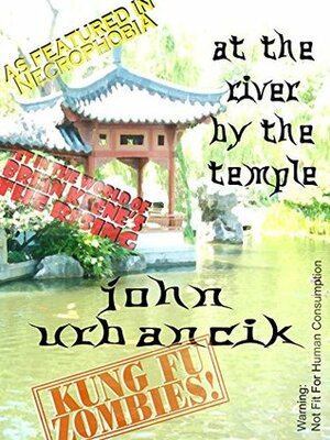At the River by the Temple by John Urbancik