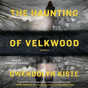 The Haunting of Velkwood by Gwendolyn Kiste