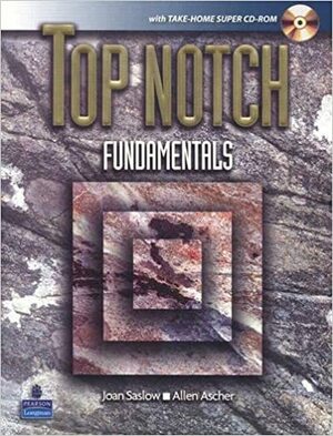 Top Notch Fundamentals With CDROM by Allen Ascher, Joan M. Saslow