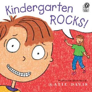 Kindergarten Rocks! by Katie Davis