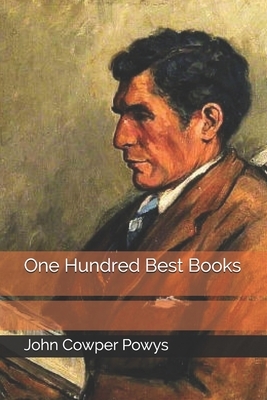 One Hundred Best Books by John Cowper Powys