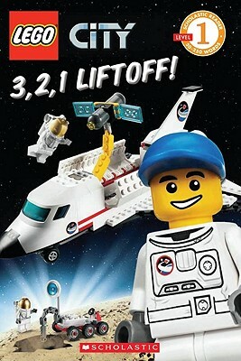 Lego City: 3, 2, 1 Liftoff! by Scholastic, Sonia Sander