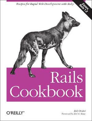 Rails Cookbook: Recipes for Rapid Web Development with Ruby by Rob Orsini