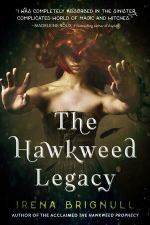 The Hawkweed Legacy by Irena Brignull