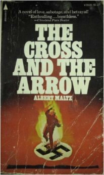 The Cross and the Arrow by Albert Maltz