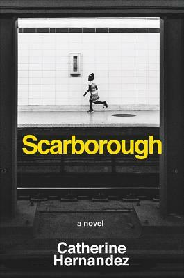 Scarborough by Catherine Hernandez
