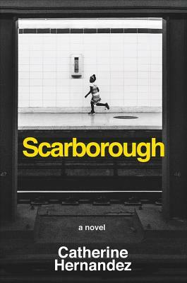 Scarborough by Catherine Hernandez