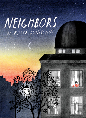 Neighbors by Kasya Denisevich