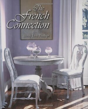 The French Connection by Betty Lou Phillips