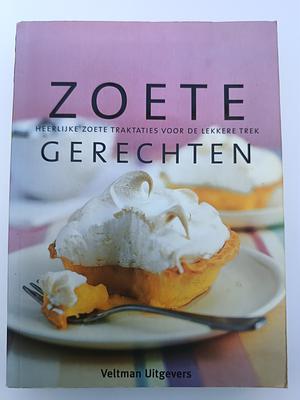 Zoete gerechten - heerlijke zoete traktaties voor de lekkere trek  by Kay Scarlett