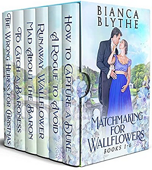 Matchmaking for Wallflowers (Books 1-6): A Regency Romance Collection by Bianca Blythe, Bianca Blythe