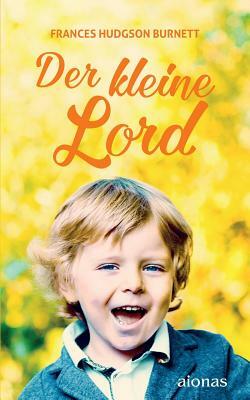 Der Kleine Lord by Frances Hodgson Burnett