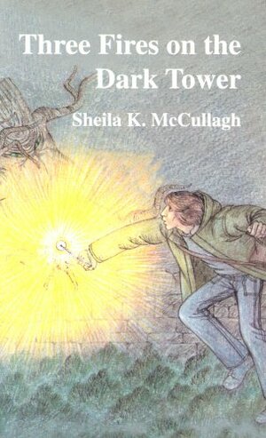 Three Fires on the Dark Tower by Sheila K. McCullagh