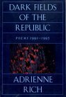 Dark Fields of the Republic: Poems 1991-1995 by Adrienne Rich