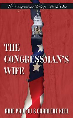 The Congressman's Wife by Arie Pavlou, Charlene Keel