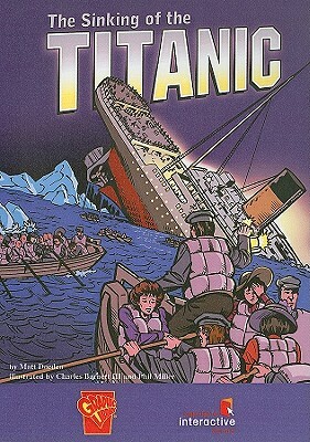 The Sinking of the Titanic by Matt Doeden