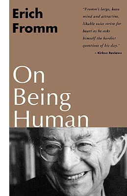 On Being Human by Rainer Funk, Erich Fromm