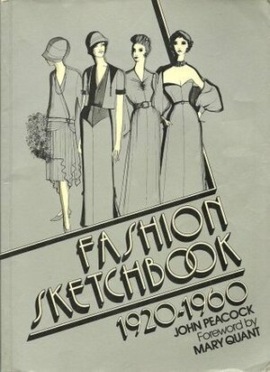 Fashion Sketchbook 1920-1960 by Mary Quant, John Peacock
