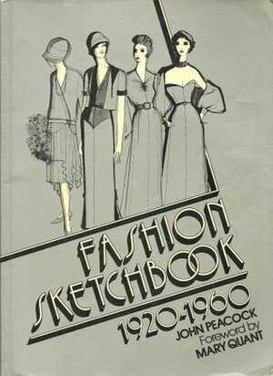 Fashion Sketchbook 1920-1960 by John Peacock, Mary Quant