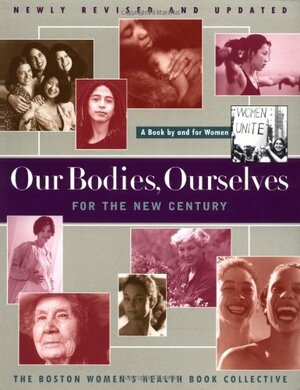 Our Bodies, Ourselves for the New Century by Boston Women's Health Book Collective