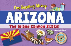 I'm Reading about Arizona by Carole Marsh