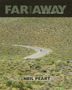 Far and Away: A Prize Every Time by Neil Peart
