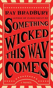 Something Wicked This Way Comes by Ray Bradbury