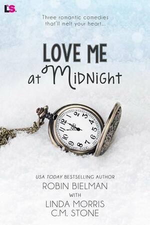 Love Me at Midnight by Robin Bielman, C.M. Stone, Linda Morris