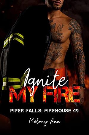 Ignite My Fire by Melony Ann