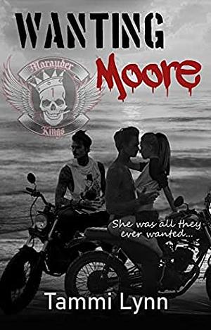 Wanting Moore by Tammi Lynn