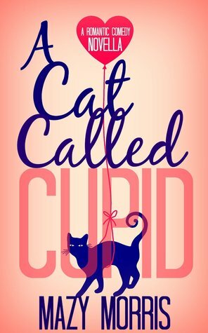 A Cat Called Cupid by Mazy Morris