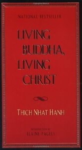 Living Buddha, Living Christ by Thích Nhất Hạnh