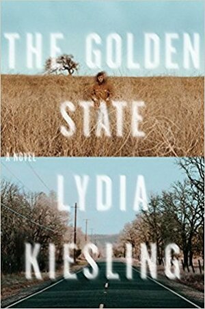 The Golden State by Lydia Kiesling