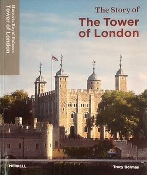 The story of the Tower of London by Tracy Borman