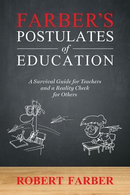 Farber's Postulates of Education by Robert Farber